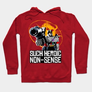 Such Heroic Non-Sense Hoodie